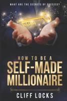 How to Be a Self-Made Millionaire