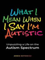 What I Mean When I Say I'm Autistic