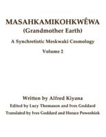 Masahkamikohkwêwa (Grandmother Earth)