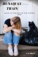 Runaway Train: Light at the End of the Tunnel - Book 2