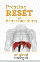 Pressing RESET for Better Breathing