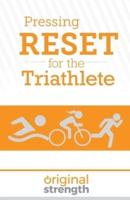 Pressing RESET for the Triathlete