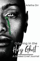 Grieving in the Holy Ghost