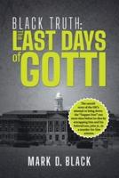 Black Truth: The Last Days of Gotti