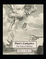 Plato's Euthyphro: The Trial of Meletus