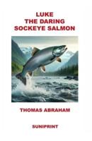 Luke the Daring Sockeye Salmon