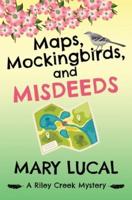 Maps, Mockingbirds, and Misdeeds