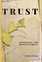 Trust : Ontogeny & Misplacement