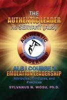 The Authentic Leader As Servant I Course 3