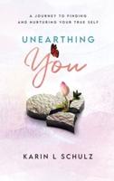 Unearthing You