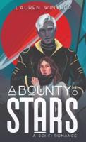 A Bounty of Stars: A Sci-fi Romance