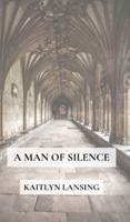 A Man of Silence