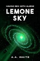 Lemone Sky: Having Sex With Aliens