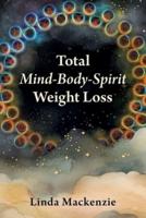 Total Mind-Body-Spirit Weight Loss