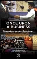 Somewhere on the Spectrum...: Once Upon a Business