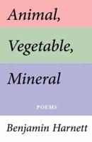 Animal, Vegetable, Mineral