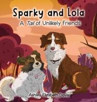 Sparky and Lola: A Tail of Unlikely Friends