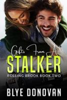 GIFTS FROM A STALKER: ROLLING BROOK BOOK TWO
