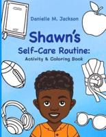 Shawn's Self-Care Routine