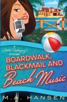 Boardwalk, Blackmail and Beach Music