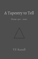 A Tapestry to Tell: Poems 1501 - 2000