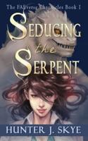 Seducing the Serpent
