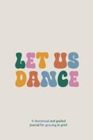 Let Us Dance
