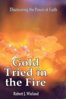 Gold Tried In the Fire