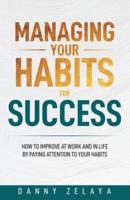 Managing Your Habits for Success