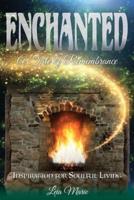 Enchanted, A Tale of Remembrance