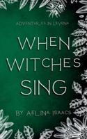 When Witches Sing