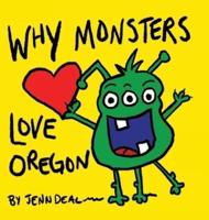 Why Monsters Love Oregon