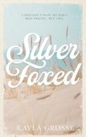 Silver Foxed