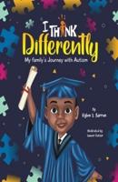 I Think Differently My Family's Journey With Autism