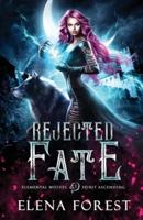 Rejected Fate