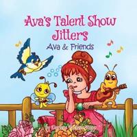 Ava's Talent Show Jitters