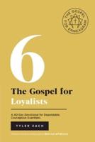 The Gospel for Loyalists