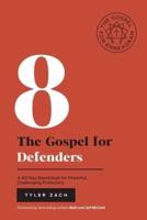 The Gospel for Defenders