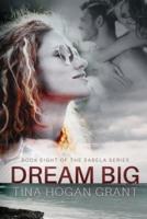 Dream Big - The Sabela Series Book Eight