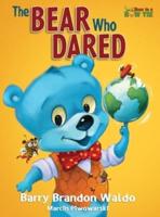 The Bear Who Dared