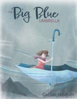 The Big Blue Umbrella