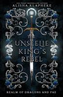 The Unseelie King's Rebel