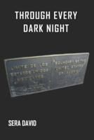 Through Every Dark Night