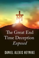 The Great End Time Deception