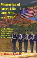 Memories of Army Life and MPs of the 529th