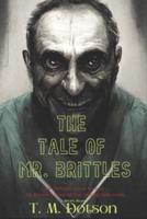 The Tale of Mr. Brittles