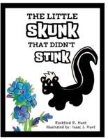 The Little Skunk That Didn't Stink