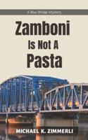 Zamboni Is Not A Pasta