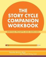 The Story Cycle Companion Workbook