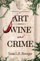 Art, Wine, and Crime